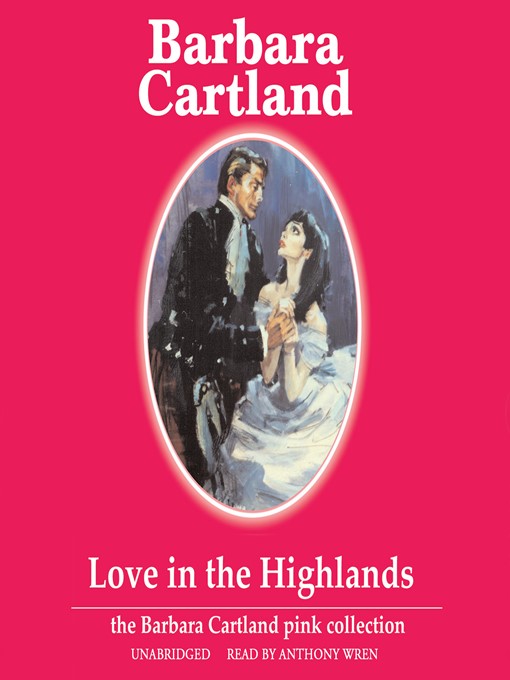 Title details for Love in the Highlands by Barbara Cartland - Available
